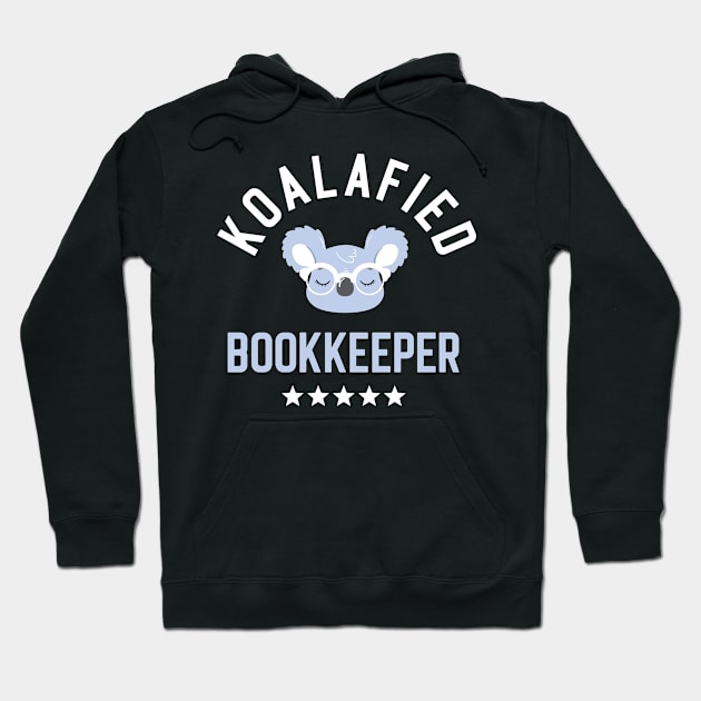 Koalafied Bookkeeper - Funny Gift Idea for Bookkeepers Hoodie by BetterManufaktur